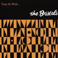Tune In With The Bristols Mp3