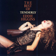 The Best Of Tenderly Eddie Higgins Mp3