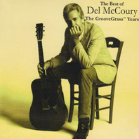 The Best Of Del Mccoury: The Groovegrass Years Mp3