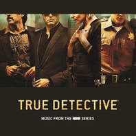 True Detective (Music From The Hbo Series) Mp3