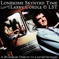 Lonesome Skynyrd Time: A Bluegrass Tribute To Lynyrd Skynyrd (With Lonesome Standard Time) Mp3