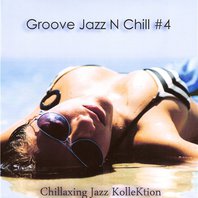 Groove Jazz N Chill, Vol. 4 Mp3