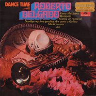Dance Time With Roberto Delgado (Vinyl) Mp3