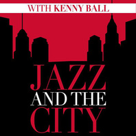 Jazz And The City With Kenny Ball Mp3