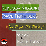 Why Fight The Feeling? Songs By Frank Loesser (With Dave Frishberg) Mp3
