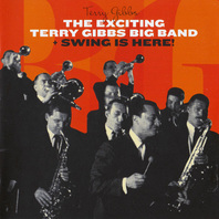 The Exciting Terry Gibbs Big Band & Swing Is Here! Mp3