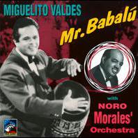 Mr. Babalu (With Noro Morales Orchestra) (1949-1950) Mp3