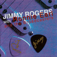 Jimmy Rogers With Ronnie Earl And The Broadcasters (Reissued 2005) Mp3