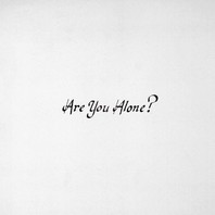 Are You Alone? Mp3