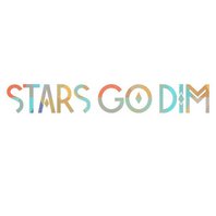 Stars Go Dim Mp3