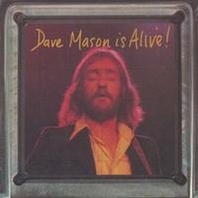 Dave Mason Is Alive (Vinyl) Mp3