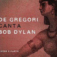 De Gregori Canta Bob Dylan - Amore E Furto Mp3
