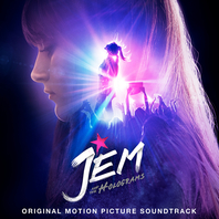Jem And The Holograms (Original Motion Picture Soundtrack) Mp3
