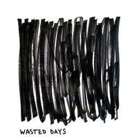 Wasted Days Mp3
