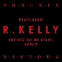 Trying To Be Cool (Feat. R. Kelly) (Remix) Mp3