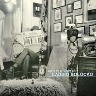 The Life & Times Of Laddio Bolocko CD1 Mp3