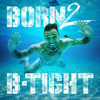 Born 2 B-Tight (Limited Edition) CD2 Mp3