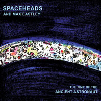The Time Of The Ancient Astronaut (With Max Eastley) Mp3