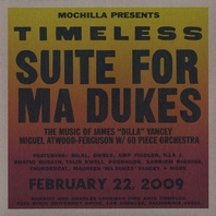 Mochilla Presents Timeless: Suite For Ma Dukes - The Music Of James "Dilla" Yancey Mp3