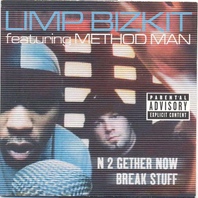 N 2 Gether Now / Break Stuff (CDS) (Feat. Method Man) Mp3