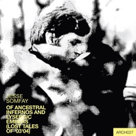Of Ancestral Infernos And Lysergic Embers (Lost Tales Of '03'04) Mp3