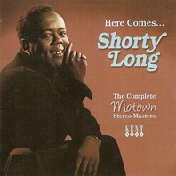 Here Comes... Shorty Long: Complete Motown Stereo Masters Mp3