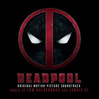 Deadpool (Original Motion Picture Soundtrack) Mp3
