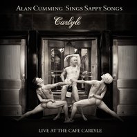 Alan Cumming Sings Sappy Songs: Live At The Cafe Carlyle Mp3