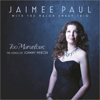 Too Marvelous: The Songs Of Johnny Mercer Mp3