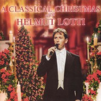 A Classical Christmas With Helmut Lotti Mp3