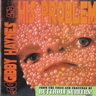 Gibby Haynes And His Problem Mp3