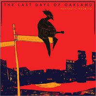 The Last Days Of Oakland Mp3