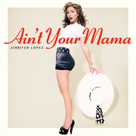Ain't Your Mama (CDS) Mp3