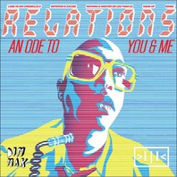 Relations (An Ode To You & Me) (CDS) Mp3