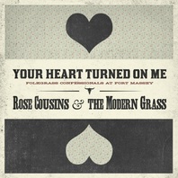 Your Heart Turned On Me (With The Modern Grass) Mp3
