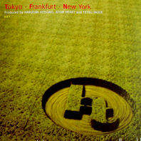 Tokyo - Frankfurt - New York Mp3