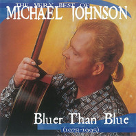 The Very Best Of Michael Johnson: Bluer Than Blue (1978-1995) Mp3