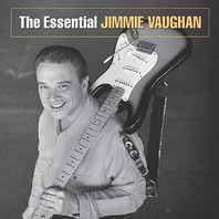 The Essential Jimmie Vaughan Mp3