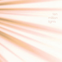 Ten Million Lights Mp3