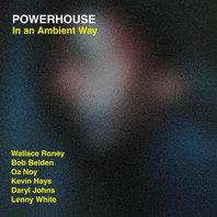 In An Ambient Way (Wallace Roney, Bob Belden, Oz Noy, Kevin Hays, Daryl Johns, Lenny White) Mp3