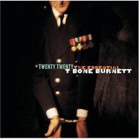 Twenty Twenty: The Essential T-Bone Burnett CD1 Mp3