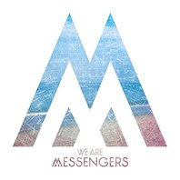 We Are Messengers Mp3
