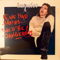 If We Had Brains... We'd Be Dangerous (Vinyl) Mp3
