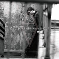 Till Forever Runs Out (EP) Mp3