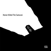 Honor Killed The Samurai Mp3