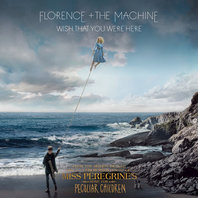 Wish That You Were Here (From Miss Peregrine's Home For Peculiar Children) (CDS) Mp3