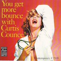 You Get More Bounce With Curtis Counce! (Reissued 1988) Mp3