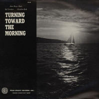 Turning Toward The Morning (With Ann Mayo Muir & Ed Trickett) (Reissued 1999) Mp3