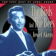 The Birds And The Bees - The Best Of Jewel Akens Mp3
