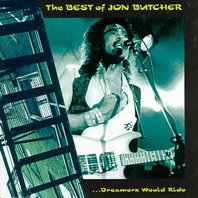 The Best Of Jon Butcher: Dreamers Would Ride Mp3